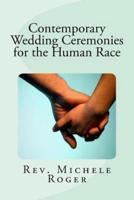 Contemporary Wedding Ceremonies for the Human Race