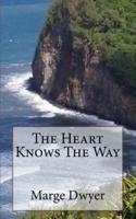 The Heart Knows The Way