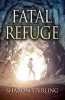 Fatal Refuge