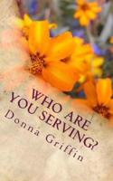 Who Are You Serving?