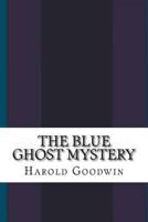 The Blue Ghost Mystery