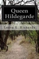 Queen Hildegarde