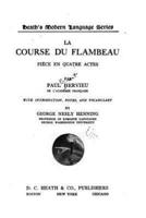 La Course Du Flambeau, Piece En Quatre Actes