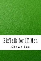 BizTalk for It Men