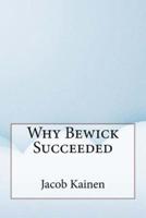 Why Bewick Succeeded