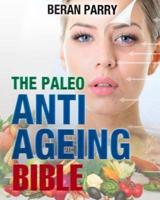 The Paleo Anti Aging Bible