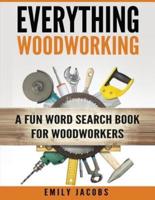 Everything Woodworking