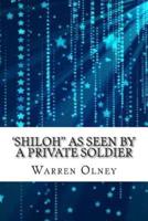 'Shiloh'' as Seen by a Private Soldier