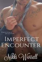 Imperfect Encounter
