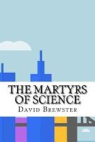 The Martyrs of Science