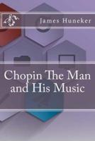 Chopin the Man and His Music