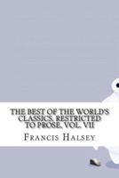 The Best of the World's Classics, Restricted to Prose, Vol. VII