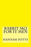 Rabbit Mq for It Men