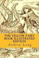 The Yellow Fairy Book Illustrated Edition