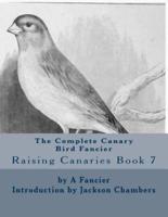 The Complete Canary Bird Fancier