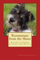 Razzmataz from the Shazz