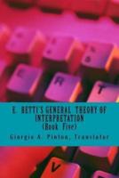 E. Betti's General Theory of Interpretation