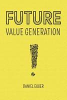 Future Value Generation