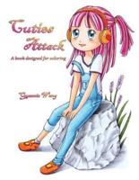 Cuties Attack - A Book Designed for Coloring