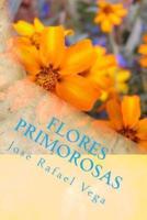 Flores primorosas / Primorous flowers