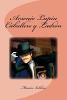 Arsenio Lupin Caballero Y Ladrón