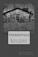 Tweakerville