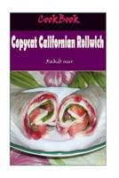 Copycat Californian Rollwich