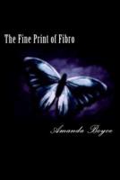 The Fine Print of Fibro