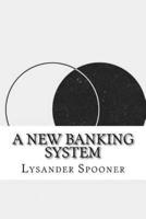 A New Banking System