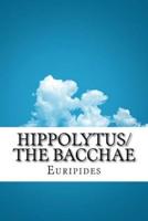 Hippolytus/The Bacchae