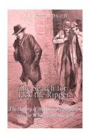 The Search for Jack the Ripper