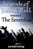 Legends of Rock & Roll Volume 3 - The Seventies