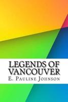 Legends of Vancouver