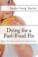 Dying for a Fast-Food Fix