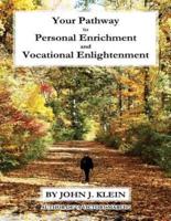 Your Pathway to Personal Enrichment and Vocational Enlightenment