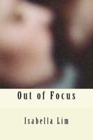 Out of Focus