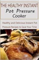 The Healthy Instant Pot Pressure Cooker