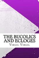 The Bucolics and Ecloges