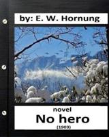 No Hero.(1903) NOVEL By