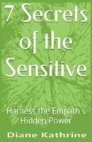 7 Secrets of the Sensitive