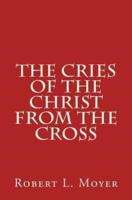 The Cries of the Christ from the Cross