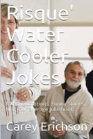 Risque" Water Cooler Jokes
