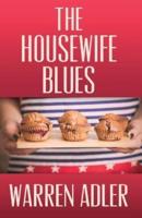 The Housewife Blues