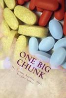 One Big Chunk: A Really, Really True Memoir
