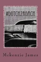 #Dutch2roach