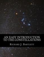 An Easy Introduction to the Constellations