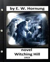 Witching Hill.(1913) NOVEL By