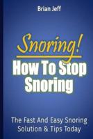 Snoring! How to Stop Snoring Today