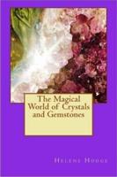 Magical Wold of Crystals & Gemstones