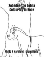 Zebedee The Zebra Colouring In Book